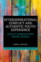 Intergenerational Conflict and Authentic Youth Experience (Adults Denigrating Young People) by Barney Langford, 9781032547794