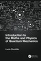 Introduction to the Maths and Physics of Quantum Mechanics by Lucio Piccirillo, 9780367699017