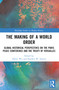 The Making of a World Order (Global Historical Perspectives on the Paris Peace Conference and the Treaty of Versailles) by Albert Wu, Stephen W. Sawyer, 9781032101163
