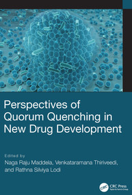 Perspectives of Quorum Quenching in New Drug Development by Naga Raju Maddela, Venkataramana Thiriveedi, Lodi Rathna Silviya, 9781032286495