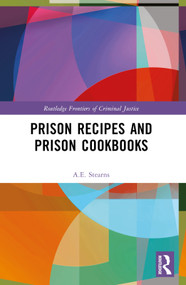 Prison Recipes and Prison Cookbooks by A.E. Stearns, 9781032212739