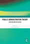 Public Administration Theory (Evolution and Application) by Staci M. Zavattaro, 9781032704166