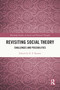 Revisiting Social Theory (Challenges and Possibilities) by D.V. Kumar, 9781032609461