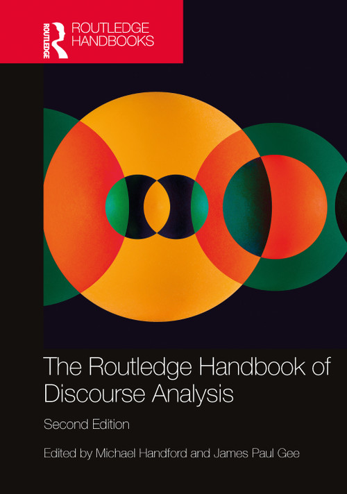 The Routledge Handbook of Discourse Analysis by Michael Handford, James Paul Gee, 9781032458632