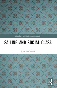 Sailing and Social Class by Alan O'Connor, 9781032703589