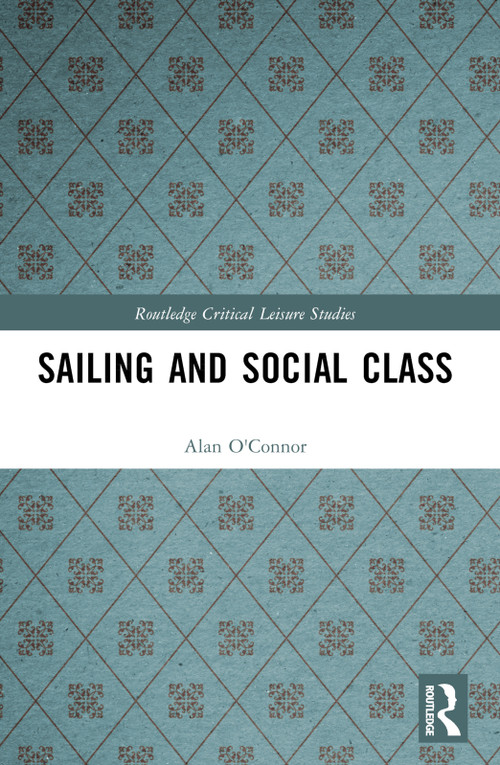 Sailing and Social Class by Alan O'Connor, 9781032703589