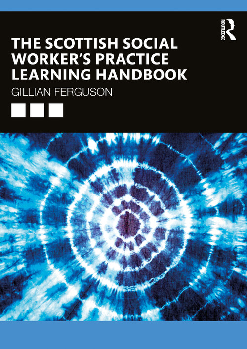 The Scottish Social Worker's Practice Learning Handbook by Gillian Ferguson, 9781916925939