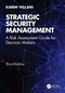 Strategic Security Management (A Risk Assessment Guide for Decision Makers) by Karim Vellani, 9781032915067