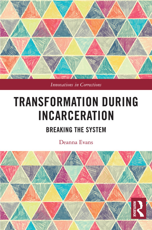 Transformation During Incarceration (Breaking the System) by Deanna Evans, 9781032450049