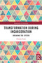 Transformation During Incarceration (Breaking the System) by Deanna Evans, 9781032450049