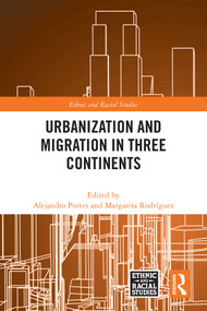 Urbanization and Migration in Three Continents by Alejandro Portes, Margarita Rodríguez, 9781032660097
