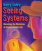 Seeing Systems (Unlocking the Mysteries of Organizational Life) by Barry Oshry, 9781576754559