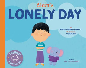 Liam's Lonely Day - 9798887702315 by Megan Borgert-Spaniol, Laura Deo, 9798887702315