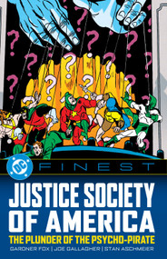DC Finest: Justice Society of America: The Plunder of the Psycho-Pirate by Gardner Fox, Joe Gallagher, Stan Aschmeier, 9781799502074