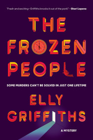 The Frozen People (A Mystery) by Elly Griffiths, 9780593834374