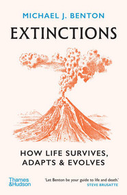 Extinctions (How Life Survives, Adapts and Evolves) - 9780500298633 by Michael J. Benton, 9780500298633