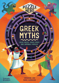 Greek Myths (Solve Mazes, Crack Codes and Untangle Riddles) - 9780500653678 by Catherine Ard, Maria Surducan, 9780500653678