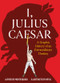 I, Julius Caesar (A Graphic History of an Extraordinary Destiny) by Alfred de Montesquiou, Névil, 9798893031126