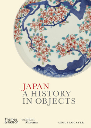 Japan (A History in Objects) by Angus Lockyer, 9780500481196