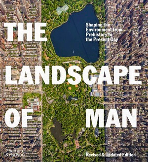 The Landscape of Man (Shaping the Environment from Prehistory to the Present Day) by Geoffrey Jellicoe, Susan Jellicoe, Tim Richardson, 9780500028247