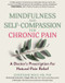 Mindfulness and Self-Compassion for Chronic Pain (A Doctor's Prescription for Natural Pain Relief) by Christiane Wolf, Daniel J. Siegel, 9798893031089
