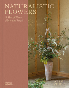 Naturalistic Flowers (A Year of Plants, Places and People) by AESME STUDIO, 9780500027622