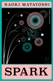 Spark - 9781805332251 by Naoki Matayoshi, Allison Watts, 9781805332251