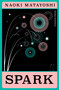 Spark - 9781805332251 by Naoki Matayoshi, Allison Watts, 9781805332251