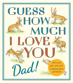 Guess How Much I Love You, Dad!: Fathers Day Gift Edition by Sam McBratney, Anita Jeram, 9781536251845
