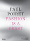 Paul Poiret (Fashion is a Feast) by Marie-Sophie Carron de la Carrière, 9780500030813