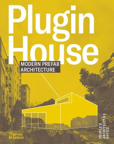 Plugin House (Modern Prefab Architecture) by People's Architecture Office, 9780500027585