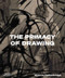 The Primacy of Drawing by Deanna Petherbridge, 9780500026083