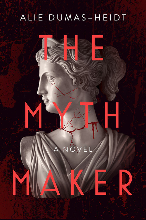 The Myth Maker (A Novel) by Alie Dumas Heidt, 9798892421263