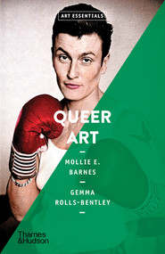 Queer Art (Art Essentials) by Mollie E. Barnes, Gemma Rolls-Bentley, 9780500298688