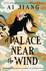 A Palace Near the Wind (Natural Engines) - 9781803369402 by Ai Jiang, 9781803369402