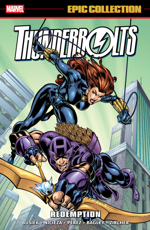 Thunderbolts Epic Collection: Redemption by Fabian Nicieza, Kurt Busiek, Mark Bagley, Patch Zircher, Mark Bagley, 9781302968441