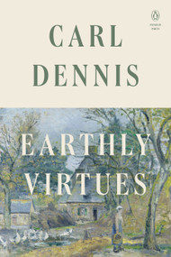 Earthly Virtues by Carl Dennis, 9780143138495