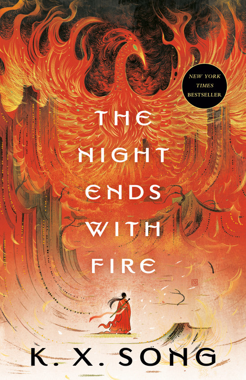 The Night Ends with Fire - 9780593641538 by K. X. Song, 9780593641538