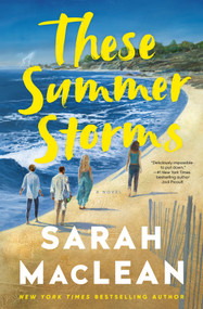 These Summer Storms (A Novel) by Sarah MacLean, 9780593972250