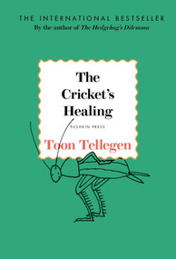 The Cricket's Healing by Toon Tellegen, David Colmer, Annemarie van Haeringen, 9781805333357