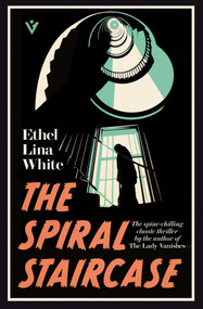 The Spiral Staircase by Ethel Lina White, 9781805335191
