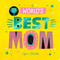 World's Best Mom by Isabel Otter, Lynn Giunta, 9798217143207