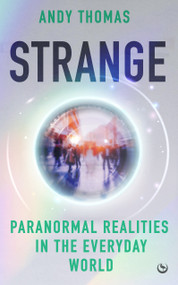 Strange (Paranormal Realities in the Everyday World) by Andy Thomas, 9781786789372
