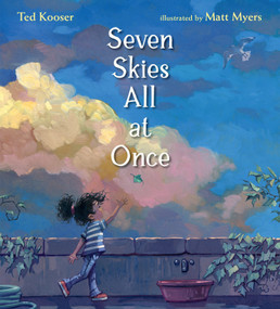 Seven Skies All at Once by Ted Kooser, Matt Myers, 9781536229004
