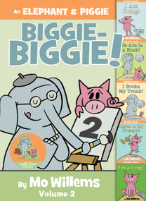 An Elephant & Piggie Biggie Volume 2! - 9781368108997 by Mo Willems, 9781368108997