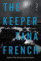 The Keeper (A Novel) - 9780593493465 by Tana French