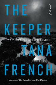 The Keeper (A Novel) - 9780593493465 by Tana French, 9780593493465
