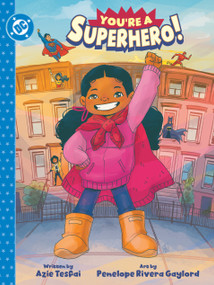 You're a Superhero! by Azie Tesfai, Penelope Rivera Gaylord, 9781799504047