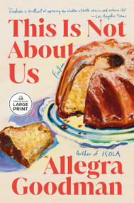 This Is Not About Us (Fiction) - 9798217294114 by Allegra Goodman, 9798217294114