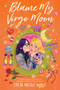 Blame My Virgo Moon - 9781536243550 by Freja Nicole Woolf, 9781536243550